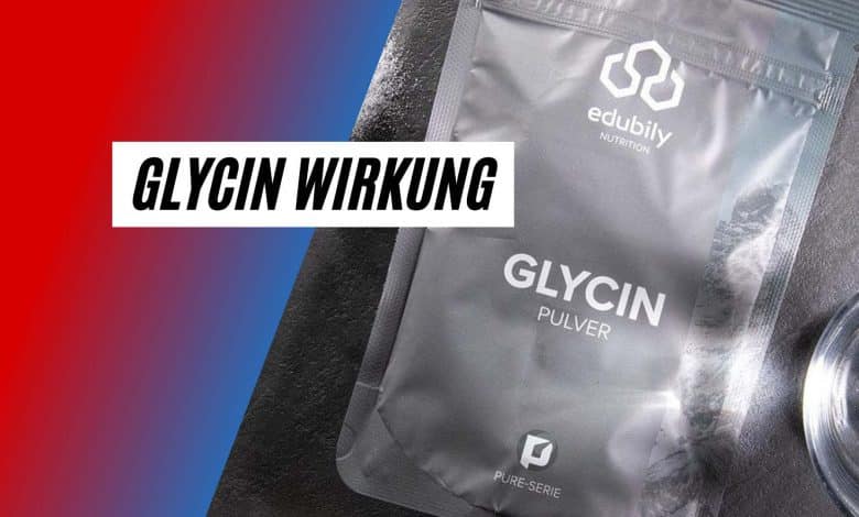 Die Wirkung von Glycin